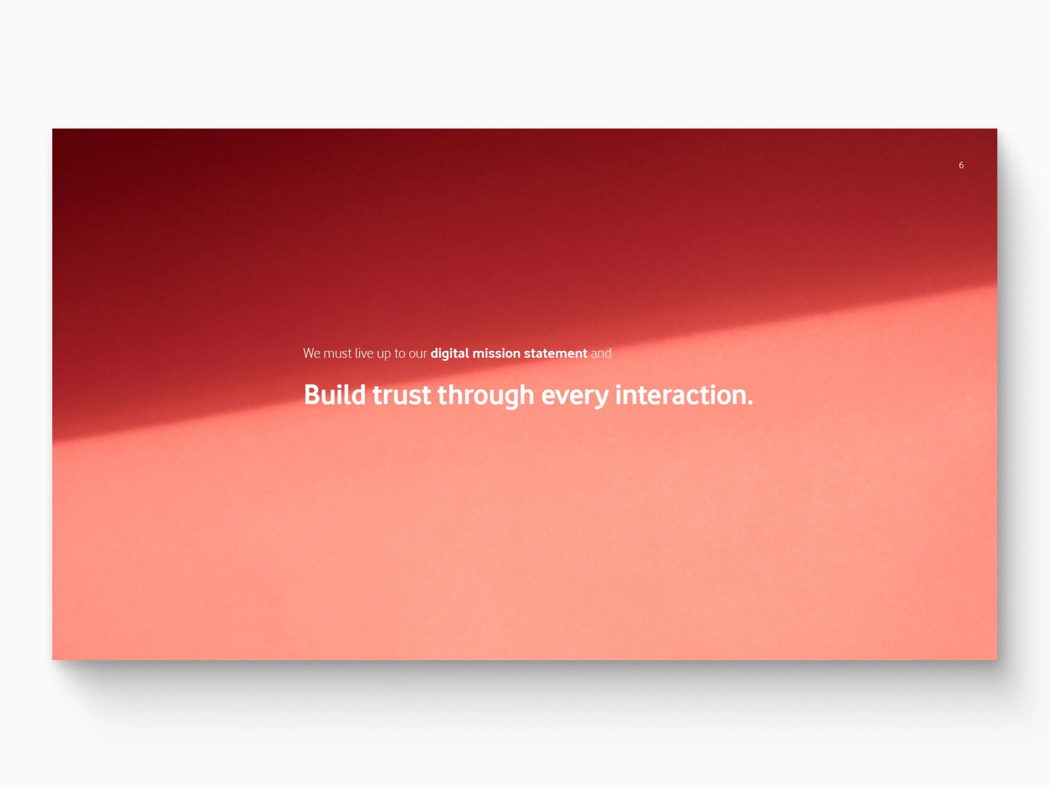 Digital mission statement: Build trust through every interaction.